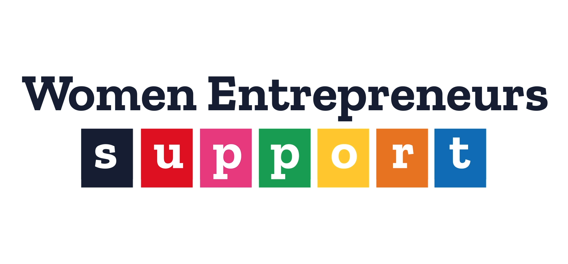 Women Entrepreneurs support, develop, empower, persist.